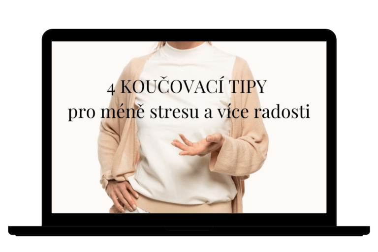 4 koučovací tipy pro méně stresu a více radosti